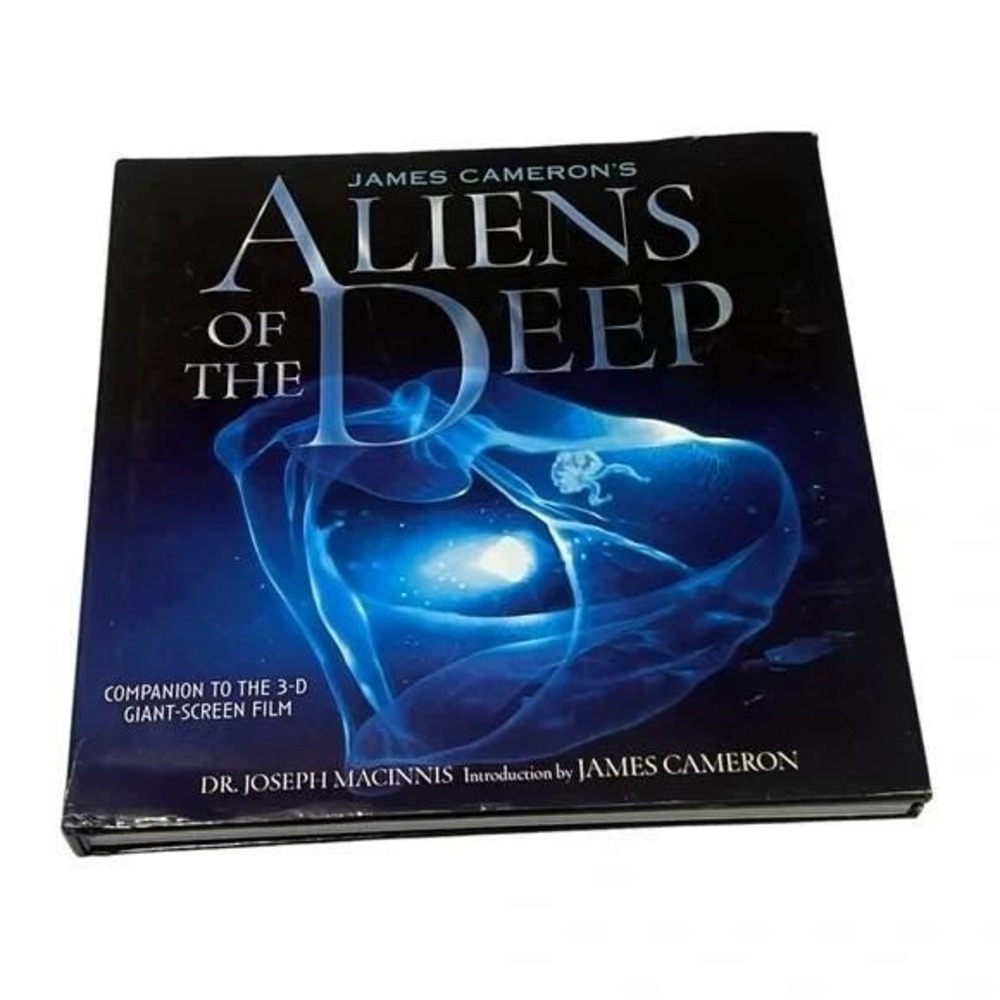 James Camerons Aliens of the Deep Hardcover Book 2004 Dr Joseph Macinnis